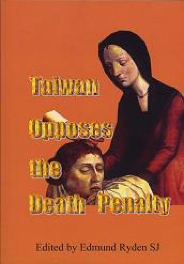 Taiwan Opposes the Death Penalty 1