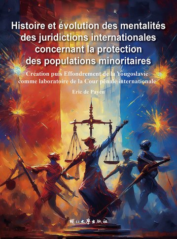 Histoire et évolution des mentalités des juridictions internationales concernant la protection des populations minoritaires 1