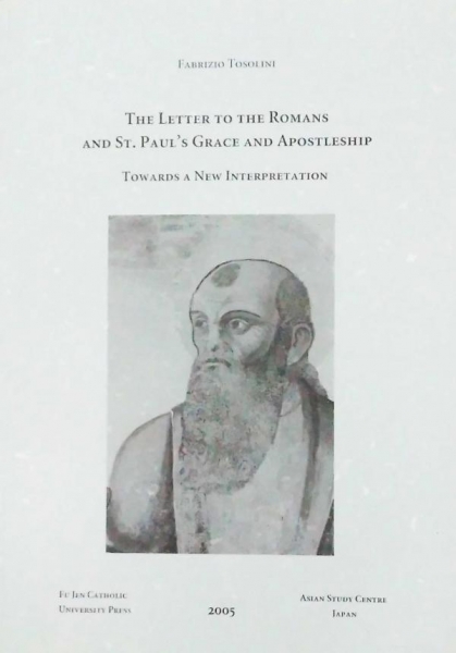 The Letter to the Romans and St. Paul's Grace and Apostleship towards a New Interpretation